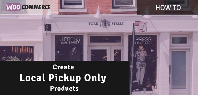 Creating Local Pickup Only Products