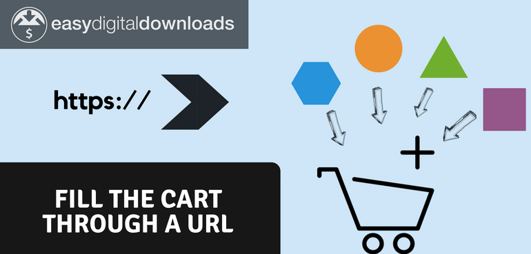 Fill the Cart Through a URL in Easy Digital Downloads
