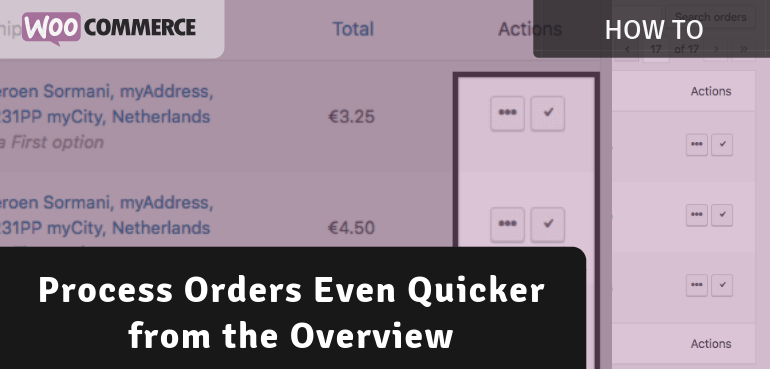 Process WooCommerce Orders Quicker from the Overview